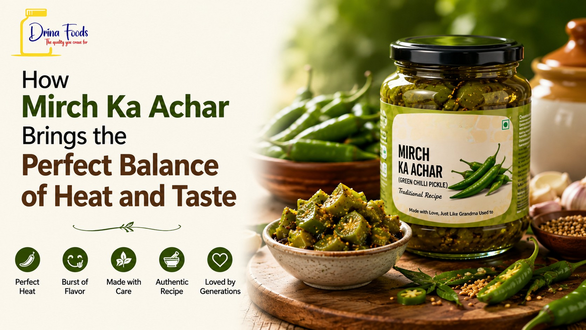 How Mirch Ka Achar Brings the Perfect Balance of Heat and Taste